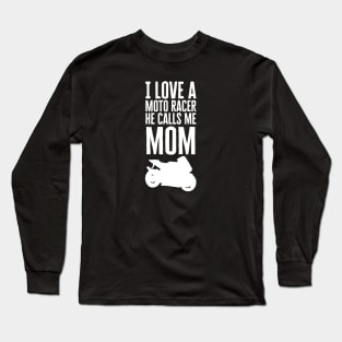 I Love Moto Moms Long Sleeve T-Shirt